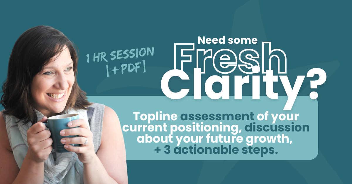 Fresh Clarity Session: Get a fresh view of what's working and where to improve.